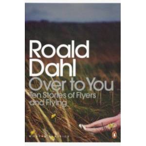 Over to You: Ten Stories of Flyers and Flying