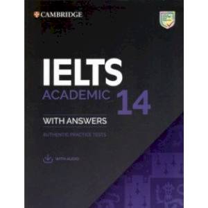 IELTS 14. Academic Student's Book with Answers with Audio. Authentic Practice Tests