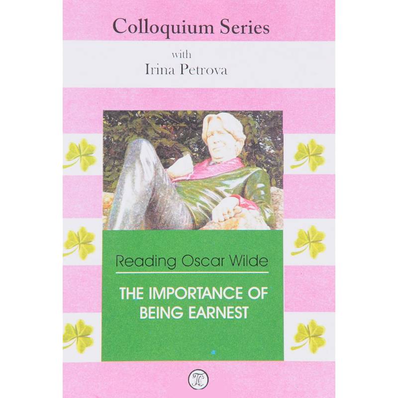 Пособие-сборник с заданиями и упр. по самостоят. чтению пьесы О. Уайльда 'Как важно быть серьезным'