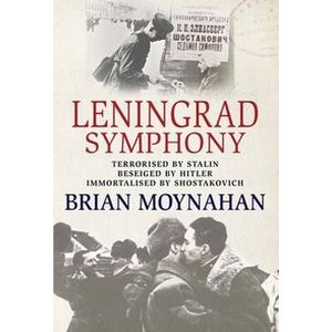 Leningrad: Siege and Symphony