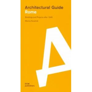Architectural guide. Rome. Buildings and Projects Architectural guide. Rome. Buildings and Projects