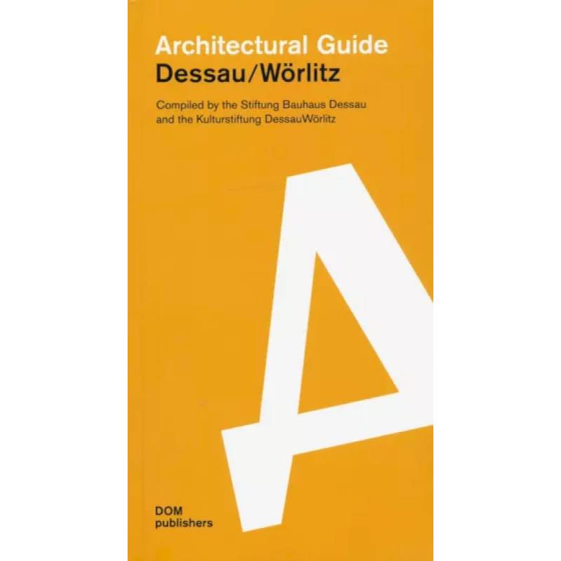 Architectural guide. Dessau. Worlitz