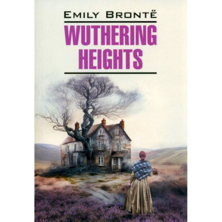 Чтение на английском языке, книга Wuthering Heights: Emily Bronte купить по скидке