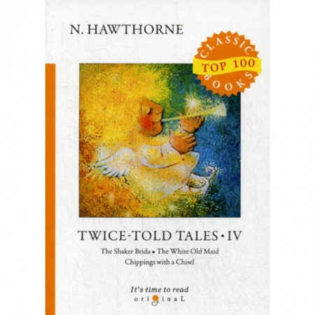 Чтение на английском языке, книга Twice-Told Tales IV купить по скидке