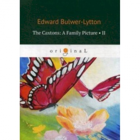 Чтение на английском языке, книга The Caxtons: A Family Picture. Part 2 купить по скидке
