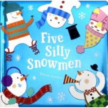 Five Silly Snowmen Five Silly Snowmen